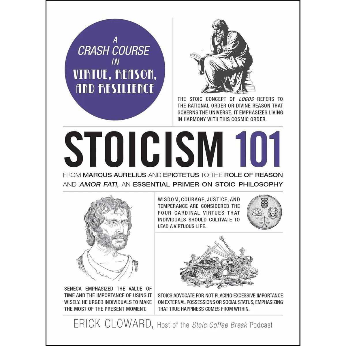 Stoicism 101: From Marcus Aurelius and Epictetus to the Role of Reason and Amor Fati, an Essential Primer on Stoic Philosophy (Adams 101 Series) Hardcover – February 4, 2025