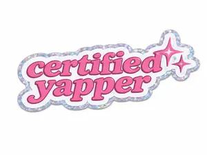 Certified Yapper Waterproof Vinyl Car Decal Sticker – Pink Holographic Funny Sticker