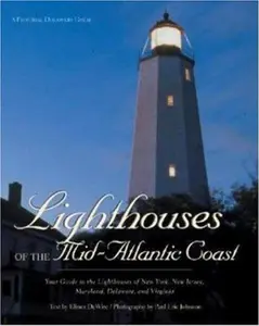USED-Lighthouses of the Mid-Atlantic Coast: Your Guide to the Lighthouses of New York, New Jersey, Maryland, Delaware, and Virginia (Pictorial Discovery Guide) by Elinor Dewire (Hardcover)