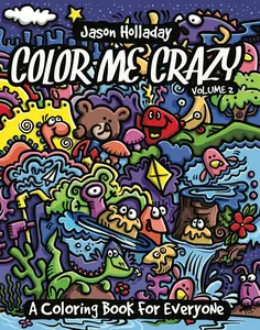 Color Me Crazy Coloring Book #2 - Colorful Designs for Creative Expression