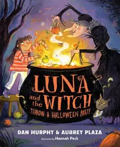 Luna and the Witch Throw a Halloween Party -- Aubrey Plaza, Hardcover