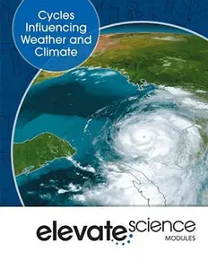 USED-Elevate Middle Grade Science 2019 Cycles Influencing Weather and Climatestudent Edition Grade 6/8 by Savvas Learning Co (Paperback)