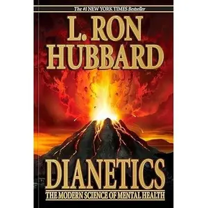 Dianetics: The Modern Science of Mental Health by L. Ron Hubbard