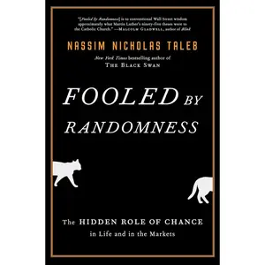 Fooled by Randomness: The Hidden Role of Chance in Life and in the Markets (Incerto) Hardcover – October 14, 2008