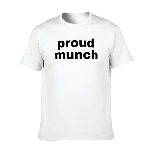 proud muncher short sleeve cotton funny t-shirt Menswear Soft Top Streetwear Man t shirt crewneck round