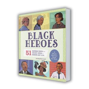 Black Heroes – Black History Book for Kids | 51 Inspiring African American Leaders & Changemakers (Ages 8–12)