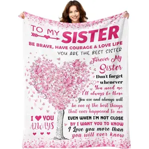 To My Sister Be Brave Have Courage Love Life Forever My Sister Throw Blanket Gift for Sisters Christmas Valentines Mothers Day Presents