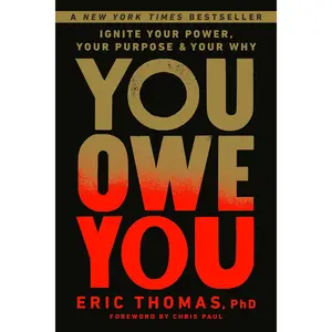 You Owe You: Ignite Your Power, Your Purpose, and Your Why Hardcover – September 13, 2022