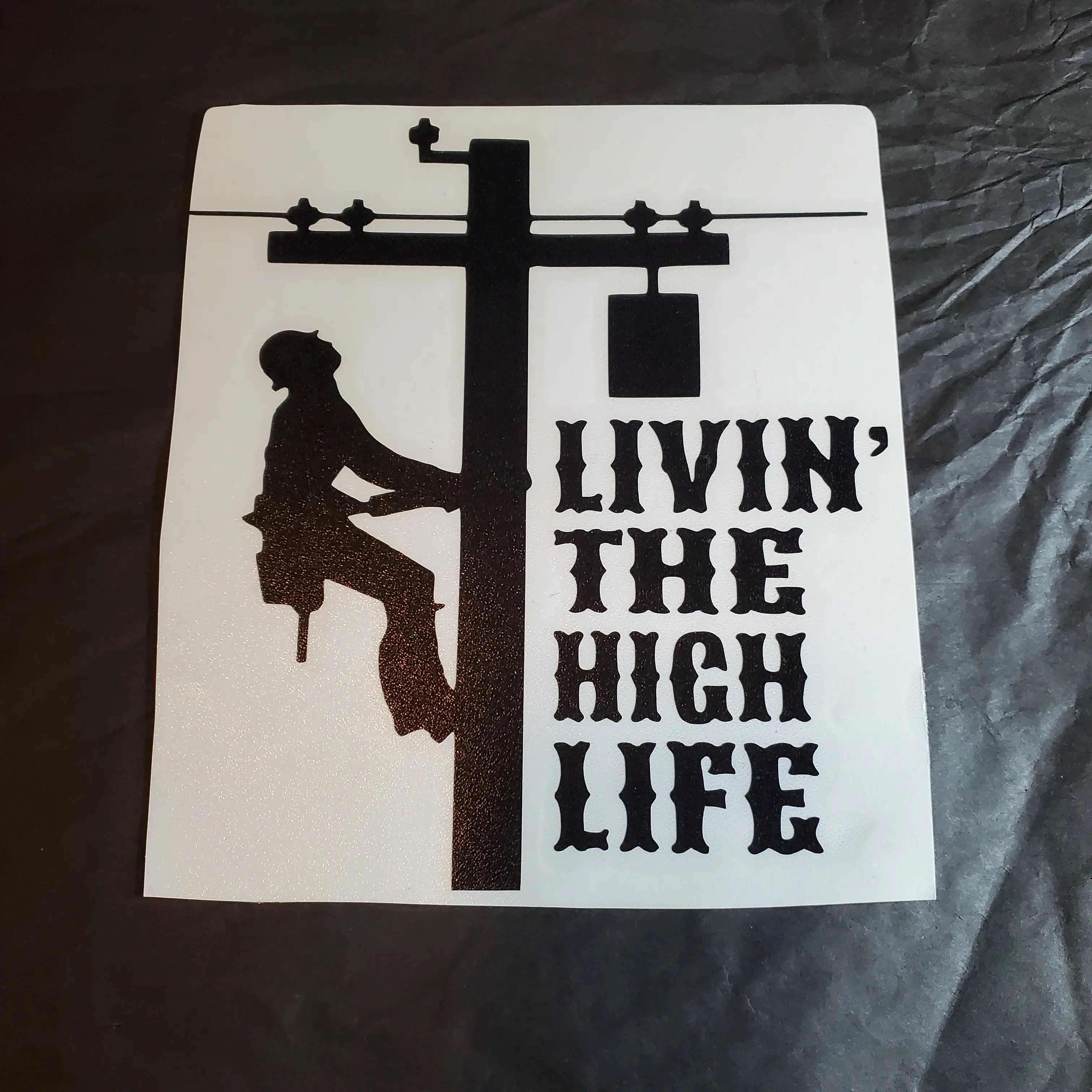 Livin' The High Life Linemen 5x5 Vinyl Decal