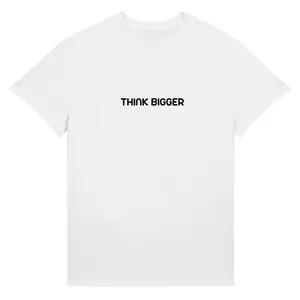 Think Bigger Motivational T-Shirt | Minimalist Entrepreneur Mindset Shirt | Unisex Streetwear
