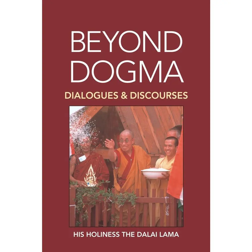USED-Beyond Dogma: Dialogues and Discourses by His Holiness the Dalai Lama (Paperback)
