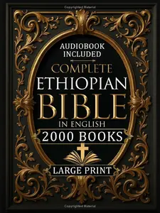 Large Print Hard Cover Complete English Ethiopian Bible – Full Apocrypha, Deuterocanonical Books Including Enoch, Jubilees, 1-2-3 Meqabyan, Tobit, Judith, Bel and the Dragon, and More
