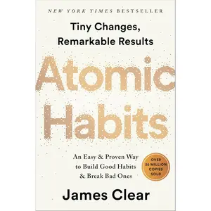 Atomic Habits: An Easy & Proven Way to Build Good Habits & Break Bad Ones Hardcover – October 16, 2018 by James Clear (Author)