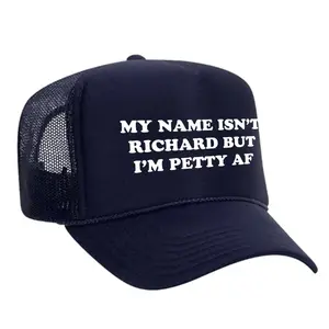 My Name Isn't Richard But I'm Petty AF Foam Trucker Hat - TikTok Shop