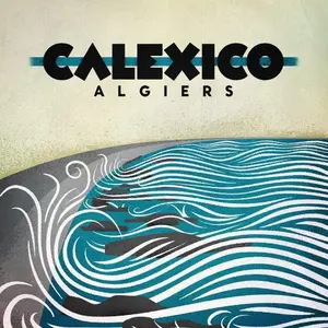 Calexico - Algiers  [VINYL RECORD - LP]
