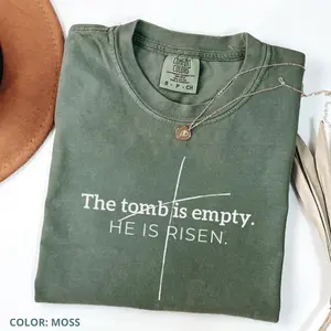 Comfort Colors The Tomb Is Empty, He Is Risen T-shirt, Easter Tee, Christian Apparel, Womenswear