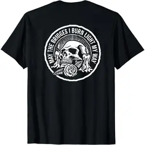 May The Bridges I Burn Light My Way Funny Tshirt, Sarcastic Empowerment Sweatshirt, Moving On Gift, Skeleton Graphic T-shirt