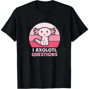 Funny Axolotl Shirt, Cute Axolotl Shirt, Axolotl Lover, Salamander Lover Shirt, Cute Axolotl T-Shirt, I Axolotl Questions T-Shirt