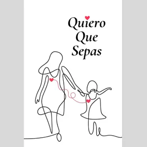 Quiero Que Sepas (Spanish Edition)