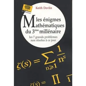 USED-Les Énigmes mathématiques du 3e millénaire: Les 7 grands problèmes non résolus à ce jour by Keith Devlin (Paperback)