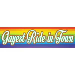 "Gayest Ride In Town" Funny Prank Magnetic Bumper Car Magnet - Made in the USA