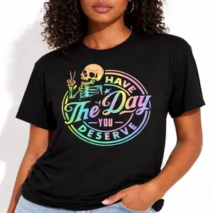 Cotton Have The Day You Deserve Skeleton Tie Dye Motivational Quote T-Shirt Soft Round Neck Short Sleeves Casual Everyday Wear Top Womenswear  Crewneck Bear  gift springglowup,summervibes