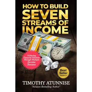 How to Build Seven Streams of Income – Guide to Financial Freedom - Paperback