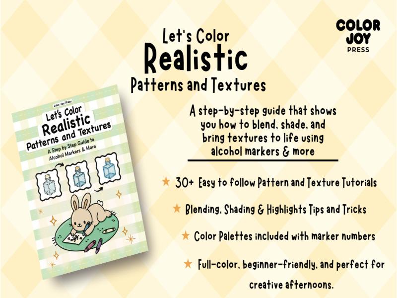 Let's Color Realistic Patterns and Textures: A Step by Step Guide to Alcohol Markers and More | Learn Blending, Shading & Realistic Coloring Techniques