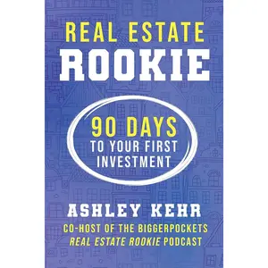 Real Estate Rookie: 90 Days to Your First Investment Paperback – February 7, 2023