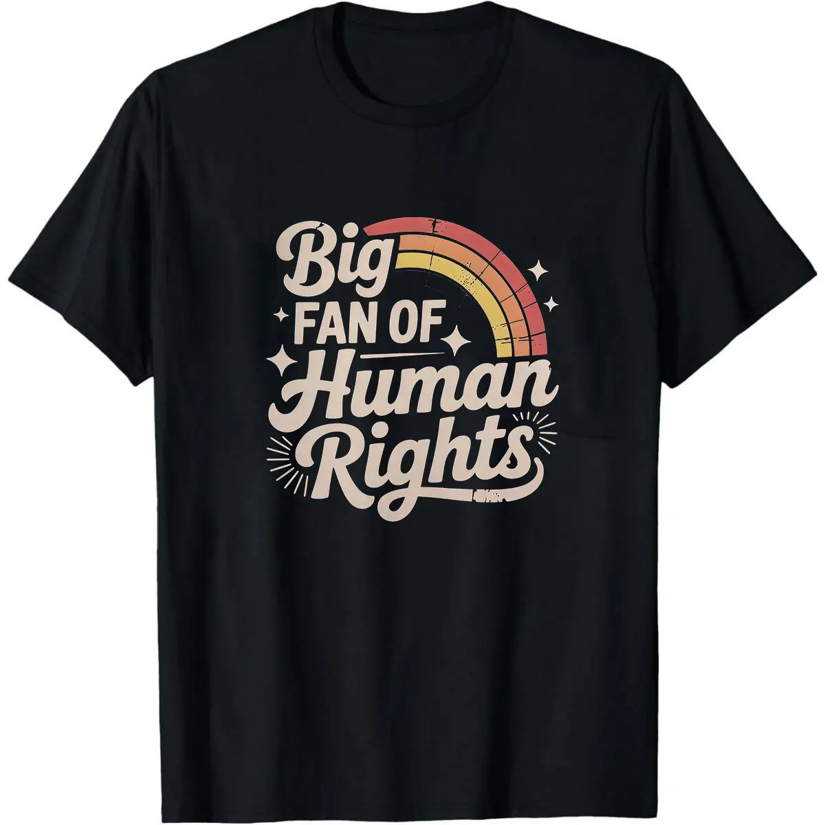 “Big Fan of Human Rights” Graphic Sweatshirt - Retro Rainbow Lettering Pullover, Social Awareness Unisex Top