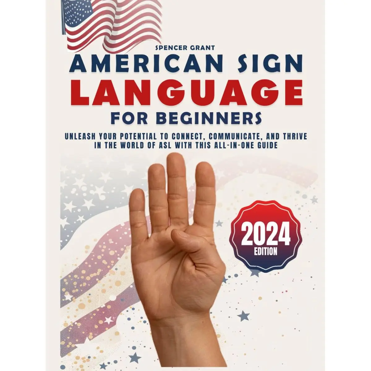 American Sign Language for Beginners: Unleash Your Potential to Connect ...