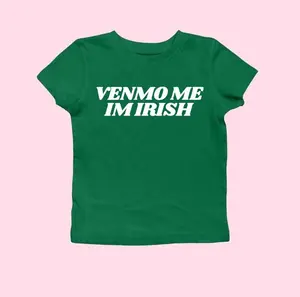 [Sale up to 30%] Venmo Me I'm Irish St Patty's Day Baby Tee Lucky Irish Trendy Retro St Paddys Day y2k 90s Style St. Patricks Day Lovers