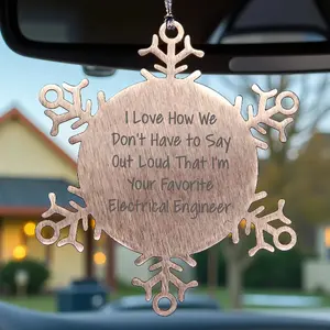 Funny Electrical Engineer Gifts from Friends for Men Christmas Unique Ornaments, I Love How We Don't Have To Say Out Loud That I'm Your Favorite Electrical Engineer Snowflake Decoration