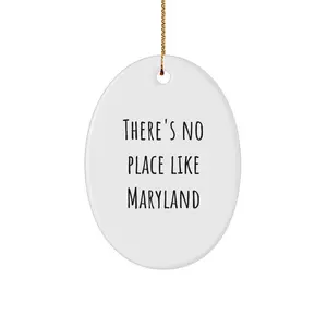 Funny Maryland Christmas Unique Gifts from Friends for Family - Oval Ornament with There's No Place Like Maryland Quote, Unique Holiday Decorations