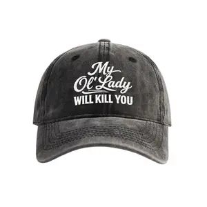 My Ol’ Lady Will Kill You Embroidered Vintage Dad Hat, Funny Husband Quote Baseball Cap, Humor Statement Washed Cotton Adjustable Hat, Retro Casual Streetwear Cap Gift for Men Women