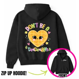 Don't Be A Twatwaffle Zip Up Hoodie