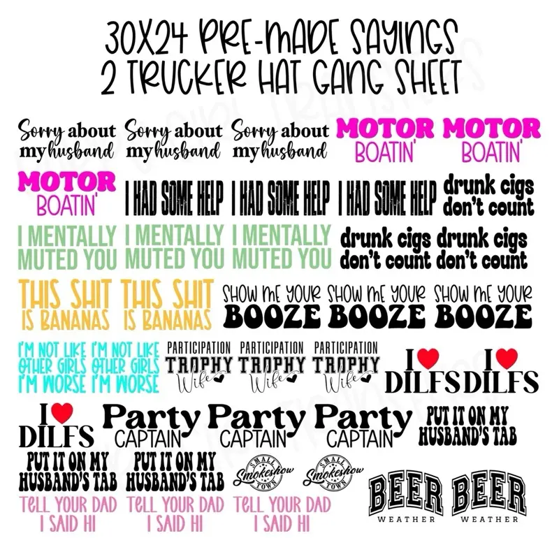 30x24 pre made DTF Sayings #2 trucker hat gang sheet