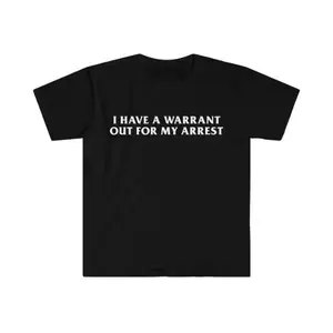 Crew Neck Gift Summer Top graphic tees- I Have a Warrant Out for My Arrest 2000's Celebrity Inspired Tee - men gifts Gift Shirt Casual Crewneck