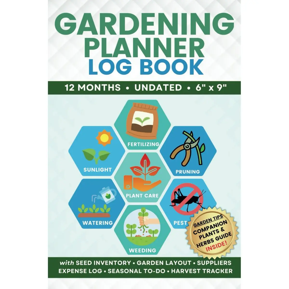 Gardening Journal Planner and Log Book: All-in-One Garden Organizer for Plant Care with Companion Planting Chart, Plant Tracker & Planting Calendar | Ideal Gift for Gardeners Paperback – March 10, 2024