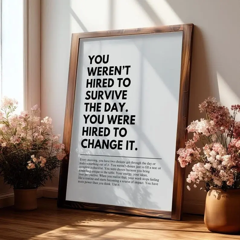 [Sale off up to 40% + FREE-SHIP] Change the Day - Workplace Motivational Quote Wall Art, Office Prints, Decor, Inspirational Poster