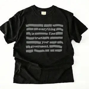 Everything Is Fine. Trust Your Government. Deep State Redatacted Conspiracy Theory Gift Essential T-Shirt for Men & Women