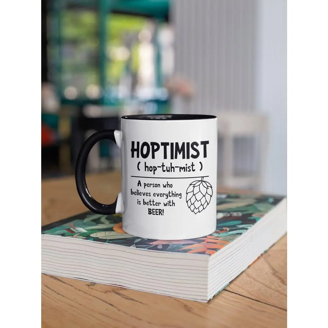 Hoptimist Mug, Beer Mug, Beer Lover Coffee Cup, A Person Who Believes Everything is Better With A Good Craft Beer, Funny Beer Gifts