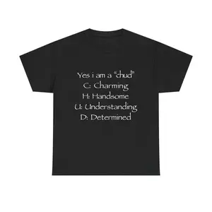 Yes i am a chud T-Shirt | Chud Acronym Meme Unisex Cotton Tee