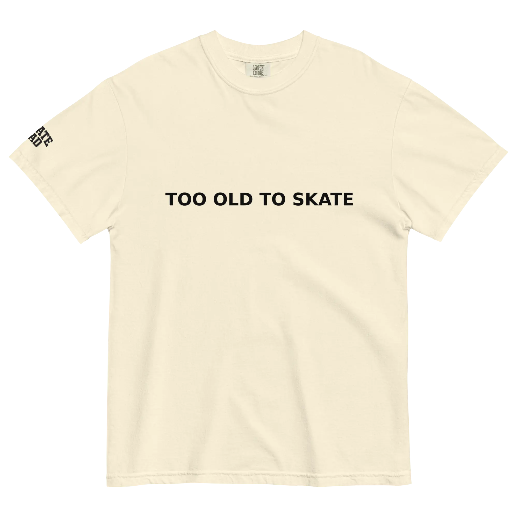 TOO OLD SHIRT