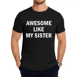 Awesome Like My Sister T-Shirt Design For Siblings And Best Friends