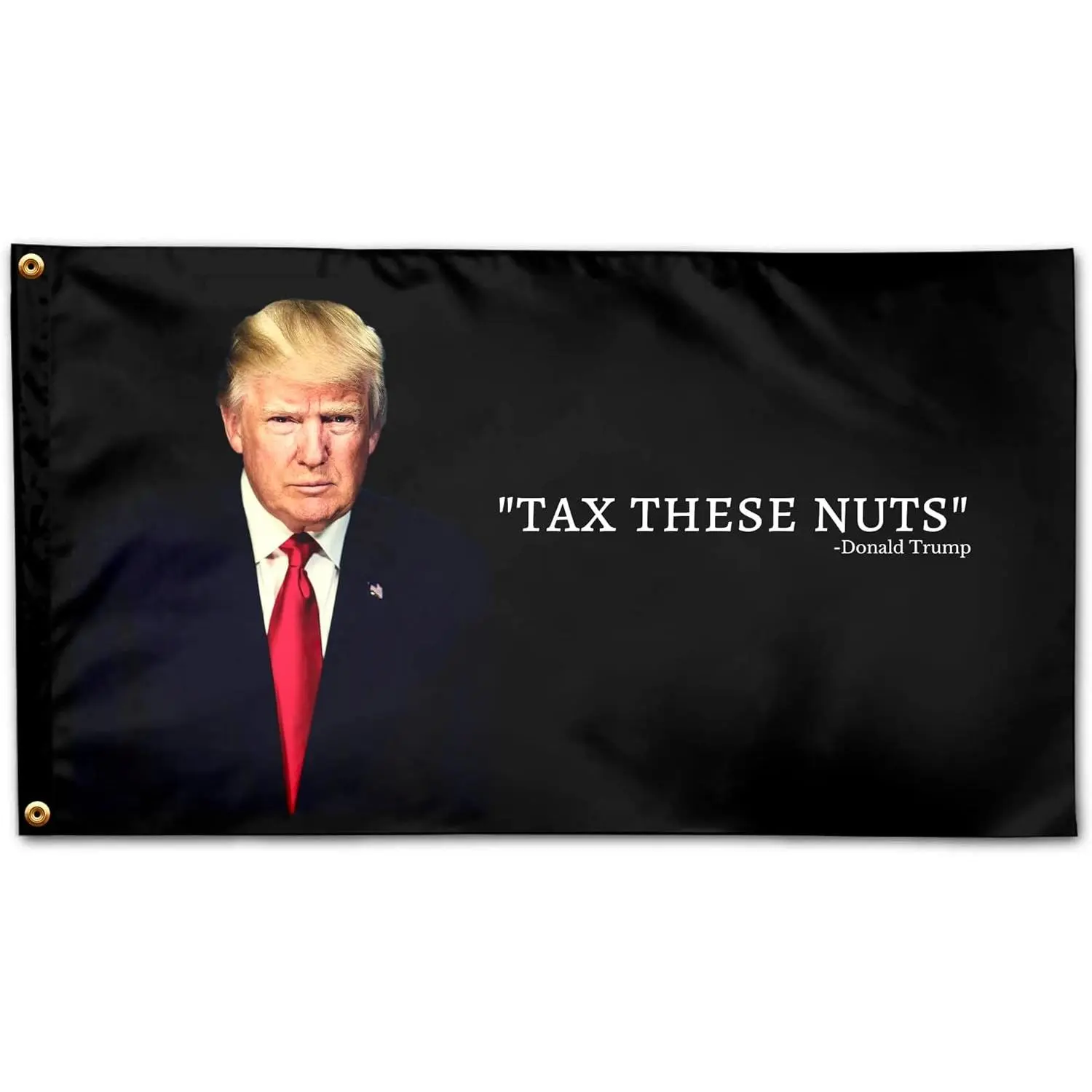60in x 40in Tapestry Donald Trump "Tax These Nuts" Funny Trump Quote Flag  With Grommets & UV Resistance Fading. Trump Flag For Room. Funny Flags For College Dorm Home Decor Supplies Interior