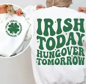Irish Today Hungover Tomorrow Sweatshirt/Hoodie/T-Shirt, Funny St. Patrick’s Day Shamrock Shirt, Retro Irish Drinking Party Graphic Tee, Lucky St Paddy’s Gift for Men and Women