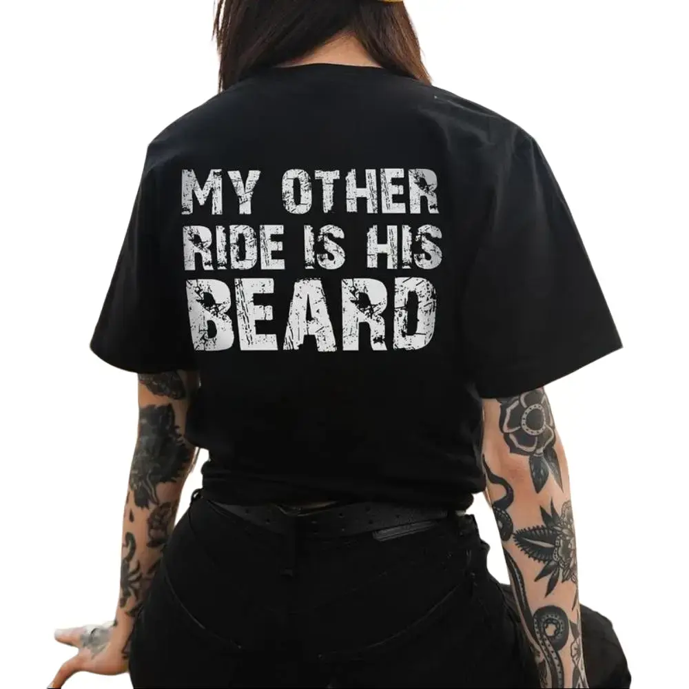 [100% Cotton] Summer MY OTHER RIDE IS HIS BEARD LETTERS PRINTED WOMEN'S T-SHIRT, Ladies Summer Outfit, Gift For Women, Mothers Day Gift, Gift For Girl Friend, Full Size