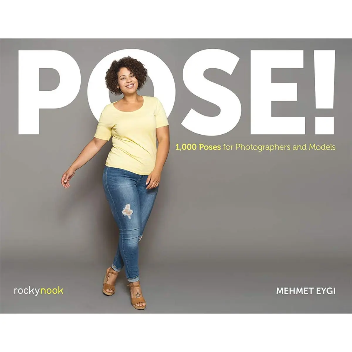 POSE!: 1,000 Poses for Photographers and Models Paperback – November 15, 2018