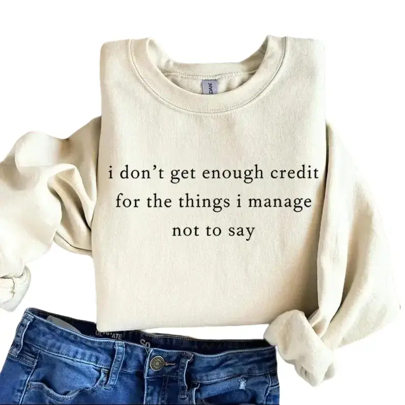 Women's Cotton 2-Piece Crewneck Sweatshirt & Short-Sleeve Tops Set - Round Neck, Sarcastic "I Don't Get Enough Credit for the Things I Manage Not to Say" Printed Design